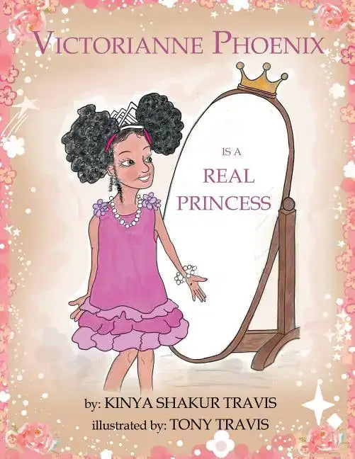 Victorianne Phoenix is a Real Princess - Paperback