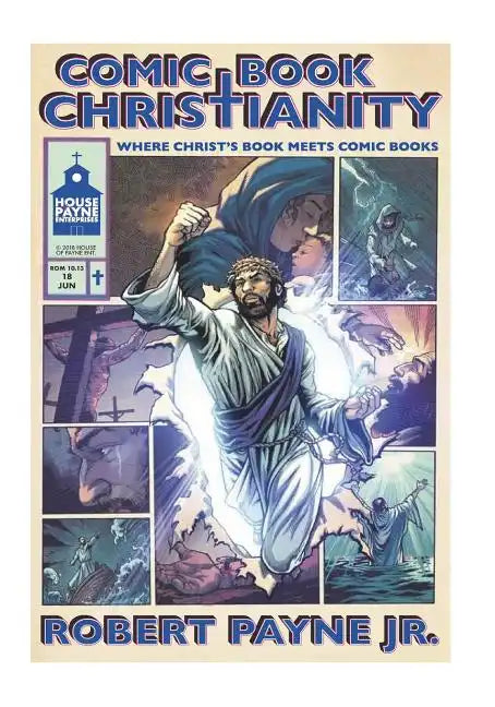Comic Book Christianity: Where Christ's Book Meets Comic Books - Paperback