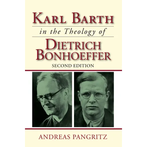 Karl Barth in the Theology of Dietrich Bonhoeffer - Paperback