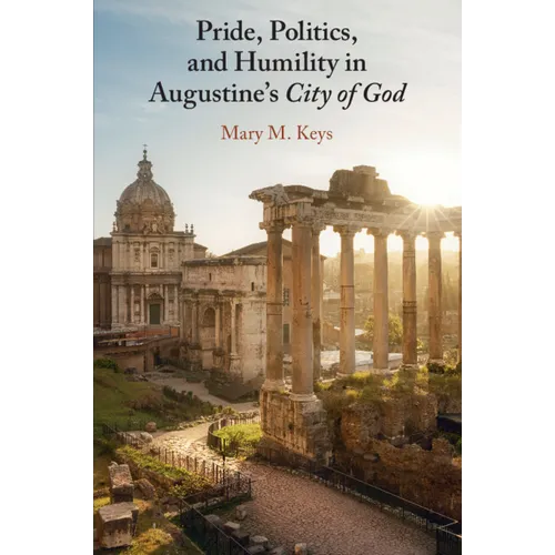 Pride, Politics, and Humility in Augustine's City of God - Paperback