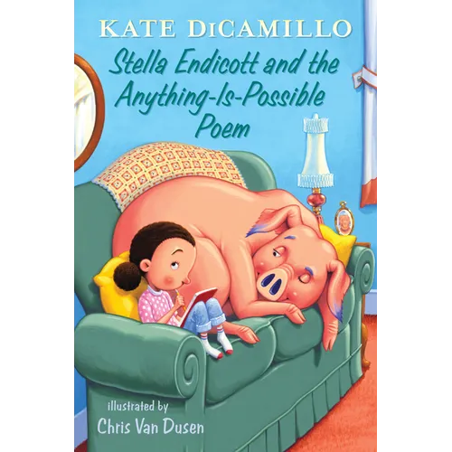 Stella Endicott and the Anything-Is-Possible Poem: Tales from Deckawoo Drive, Volume Five (an Early Chapter Book about Poetry, School, and Building Fr - Hardcover