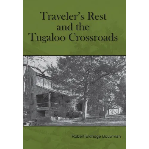 Traveler's Rest and the Tugaloo Crossroads - Paperback