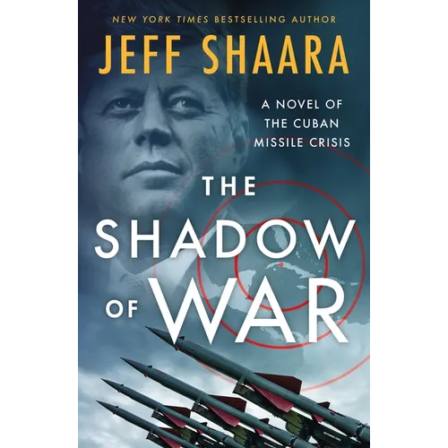 The Shadow of War: A Novel of the Cuban Missile Crisis - Paperback