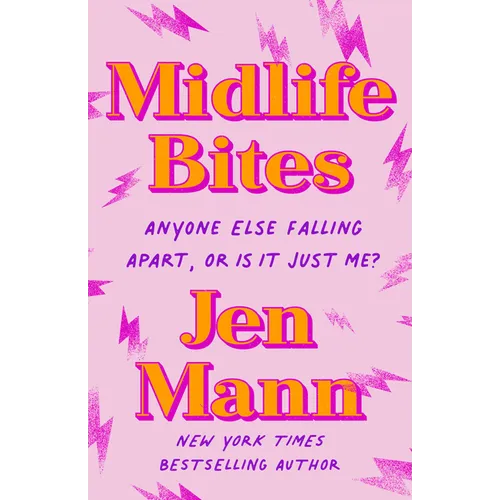 Midlife Bites: Anyone Else Falling Apart, or Is It Just Me? - Paperback
