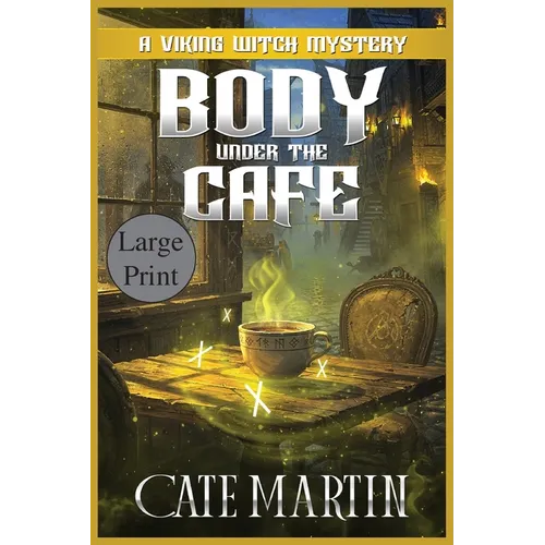 Body Under the Café: A Viking Witch Mystery - Paperback