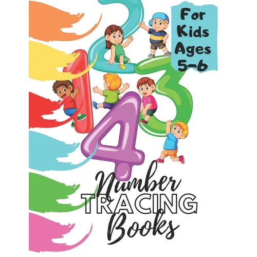 Number Tracing Books For Kids Ages 5-6: Beginner Math Preschool Learning Book with Number Tracing and Matching Activities for 2, 3 and 4 year olds - Paperback