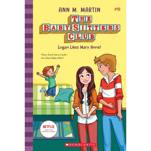 Logan Likes Mary Anne! (the Baby-Sitters Club #10): Volume 10 - Library Binding