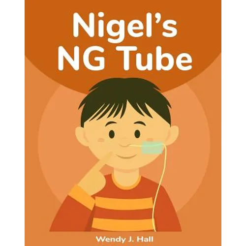 Nigel's NG Tube - Paperback