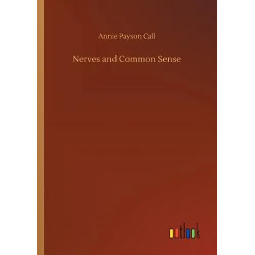 Nerves and Common Sense - Paperback