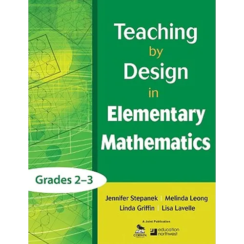 Teaching by Design in Elementary Mathematics, Grades 2-3 - Paperback