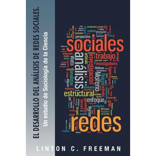 El Desarrollo del Analisis de Redes Sociales.: Un Estudio de Sociologia de La Ciencia - Paperback