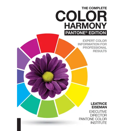 The Complete Color Harmony, Pantone Edition: Expert Color Information for Professional Results - Paperback