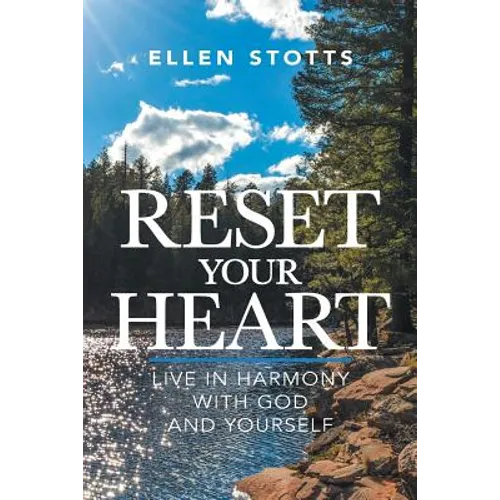 Reset Your Heart: Live in Harmony with God and Yourself - Paperback