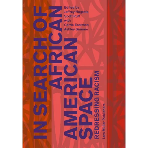 In Search of African American Space: Redressing Racism - Paperback