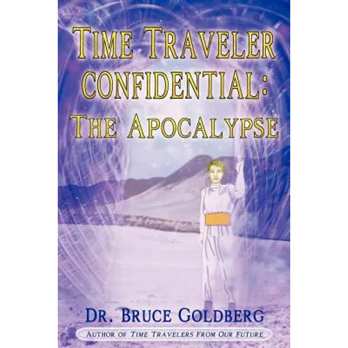 Time Traveler Confidential: The Apocalypse - Paperback