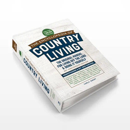 The Encyclopedia of Country Living, 50th Anniversary Edition: The Original Manual for Living Off the Land & Doing It Yourself (Homesteading & Off-Grid - Spiral