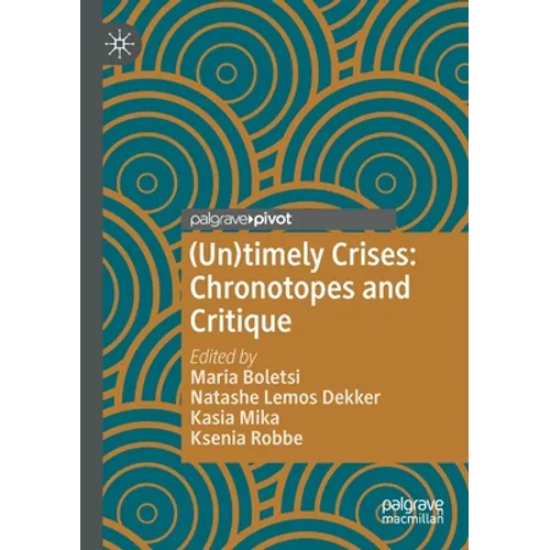 (Un)Timely Crises: Chronotopes and Critique - Paperback