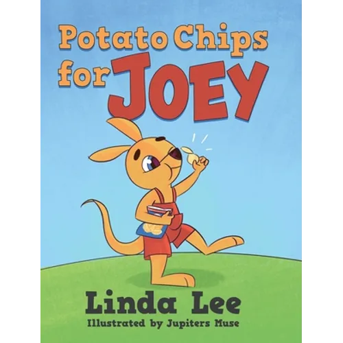 Potato Chips for Joey - Hardcover