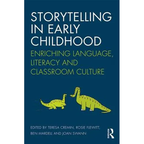 Storytelling in Early Childhood: Enriching language, literacy and classroom culture - Paperback