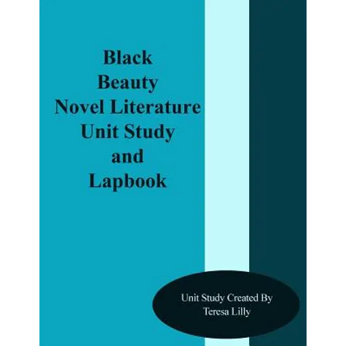 Black Beauty Novel Literature Unit Study and Lapbook - Paperback