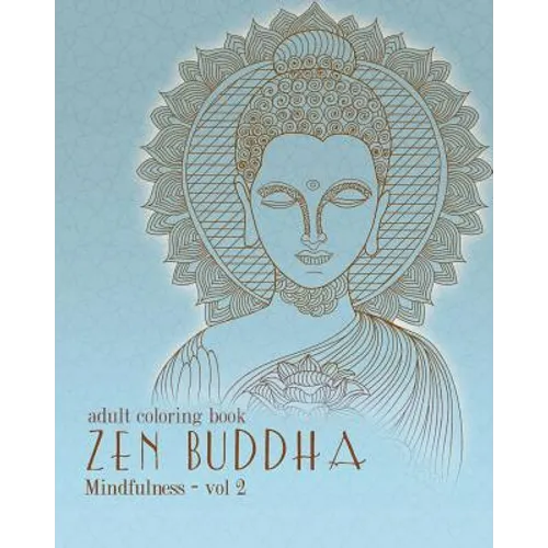 Adult Coloring Books: Zentangle Buddha: Doodles and Patterns to Color for Grownups - Paperback