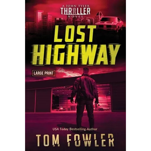 Lost Highway: A John Tyler Thriller - Paperback