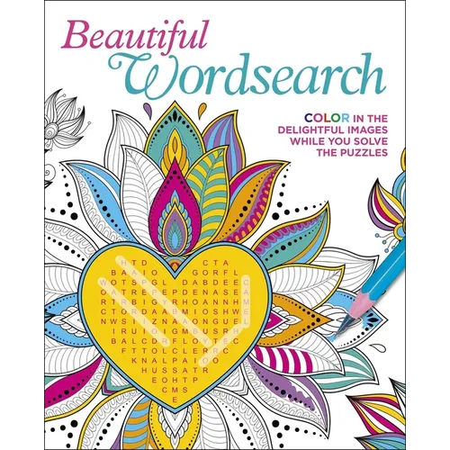 Beautiful Wordsearch: Color in the Delightful Images While You Solve the Puzzles - Paperback