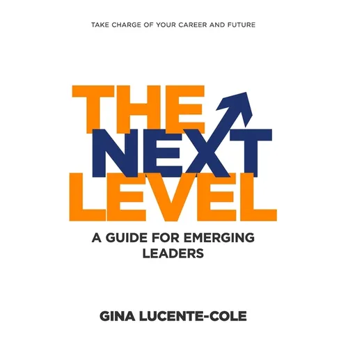 The Next Level: A Guide for Emerging Leaders - Paperback
