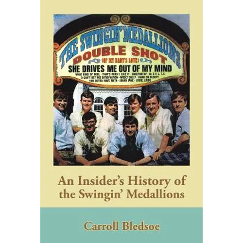 An Insider's History of the Swingin' Medallions - Paperback