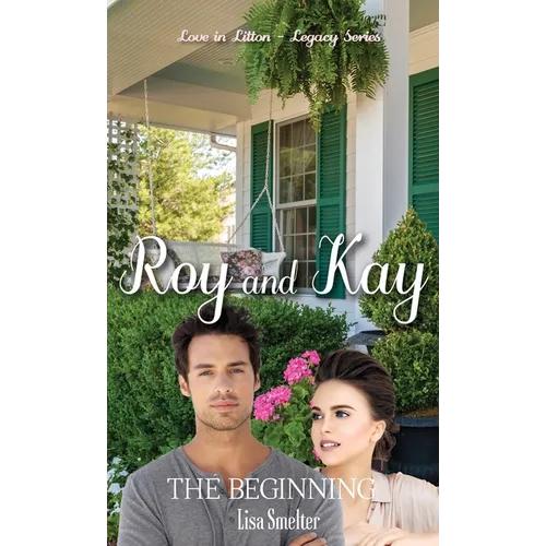 Roy and Kay - The Beginning - Hardcover