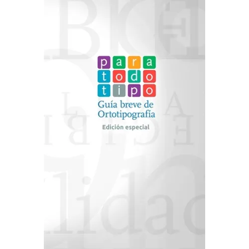 Para todo tipo: Guía breve de ortotipografía (edición especial) - Paperback