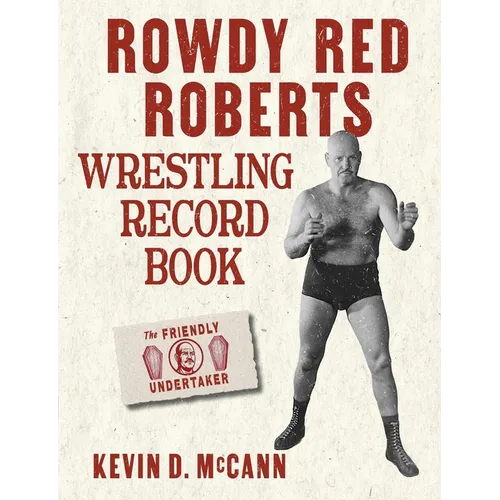 Rowdy Red Roberts Wrestling Record Book - Paperback