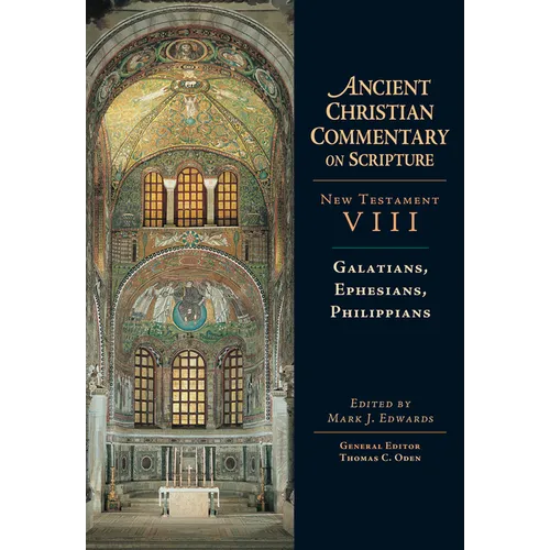 Galatians, Ephesians, Philippians: Volume 8 Volume 8 - Hardcover