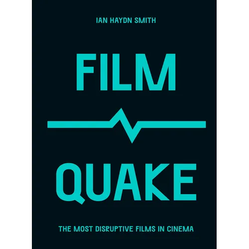 Filmquake: The Most Disruptive Films in Cinema - Paperback