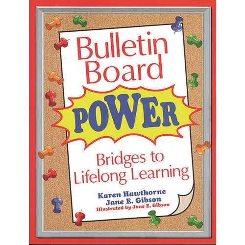 Bulletin Board Power: Bridges to Lifelong Learning - Paperback