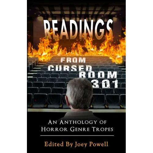 Readings from Cursed Room 301: An Anthology of Horror Genre Tropes - Paperback