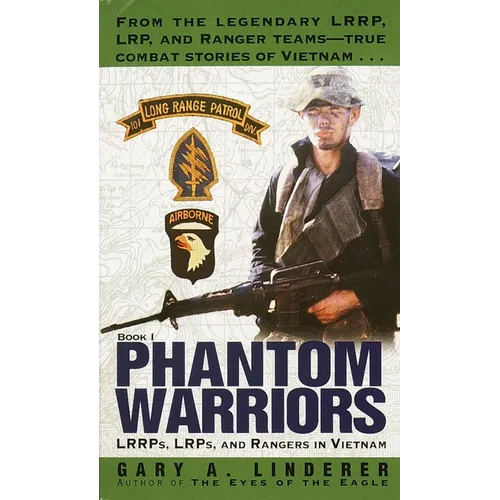 Phantom Warriors: Book I: LRRPs, LRPs, and Rangers in Vietnam - Mass Market Paperbound