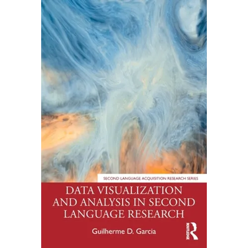 Data Visualization and Analysis in Second Language Research - Paperback