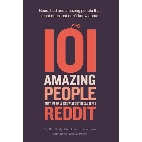 101 amazing people that we only know about because we reddit - Hardcover