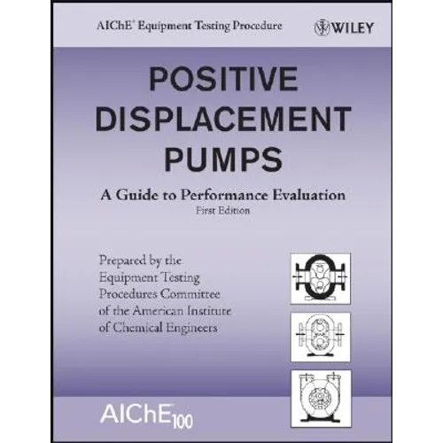 Positive Displacement Pumps: A Guide to Performance Evaluation - Paperback
