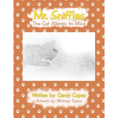 Mr. Sniffles: The Cat Allergic to Mice - Paperback
