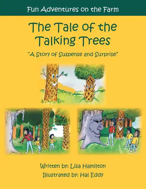 The Tale of the Talking Trees: The Tale of the Talking Trees "A Story of Suspense and Surprise" - Paperback