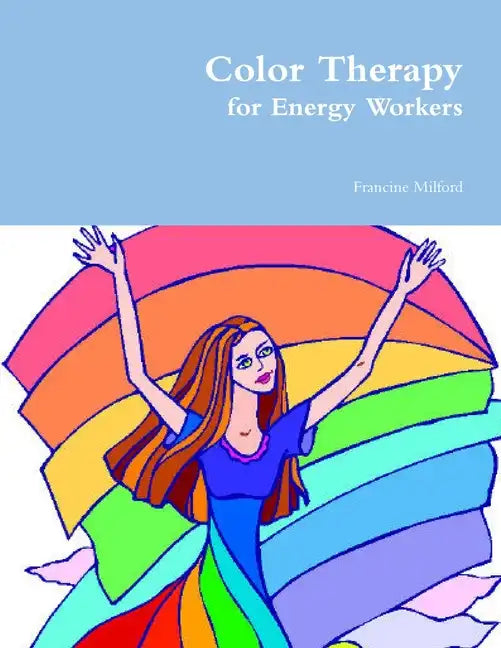 Color Therapy for Energy Workers - Paperback