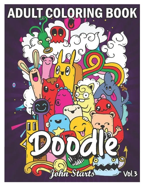 Doodle: An Adult Coloring Book Stress Relieving Doodle Designs Coloring Book with 25 Antistress Coloring Pages for Adults & Te - Paperback
