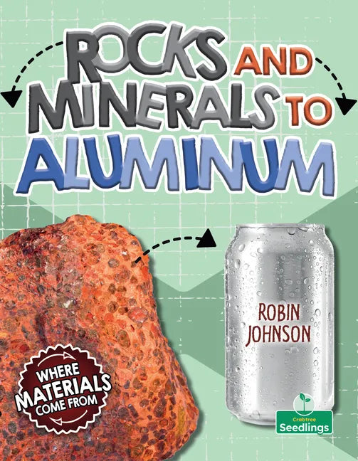 Rocks and Minerals to Aluminum - Paperback