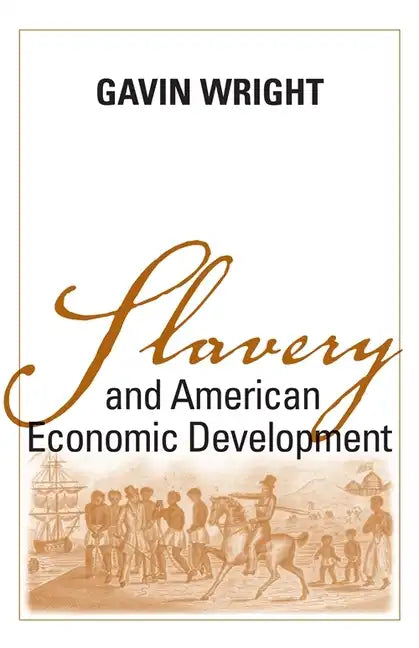 Slavery and American Economic Development - Paperback