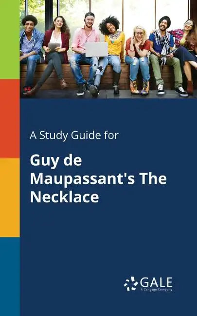A Study Guide for Guy De Maupassant's The Necklace - Paperback