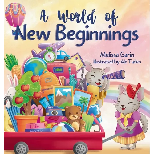 A World of New Beginnings: A Rhyming Journey about change, resilience and starting over - Hardcover