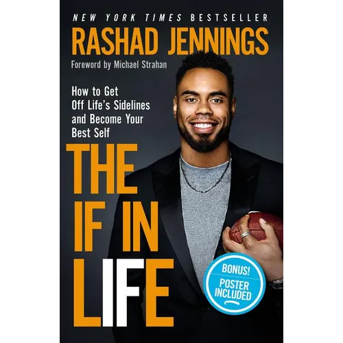 The If in Life: How to Get Off Life's Sidelines and Become Your Best Self - Hardcover