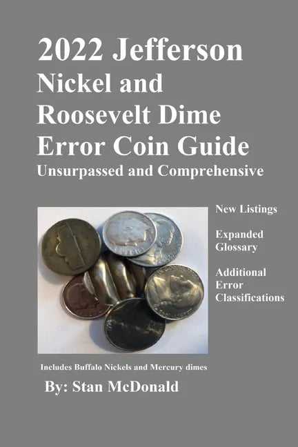2022 Jefferson Nickel and Roosevelt Dime Error Coin Guide: Unsurpassed and Comprehensive - Paperback